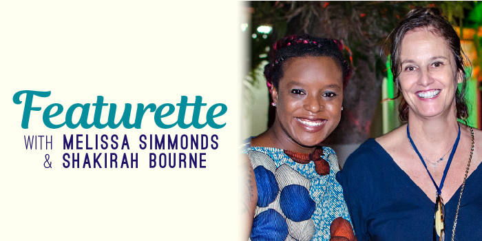 Featurette with Melissa Simmonds and Shakirah Bourne