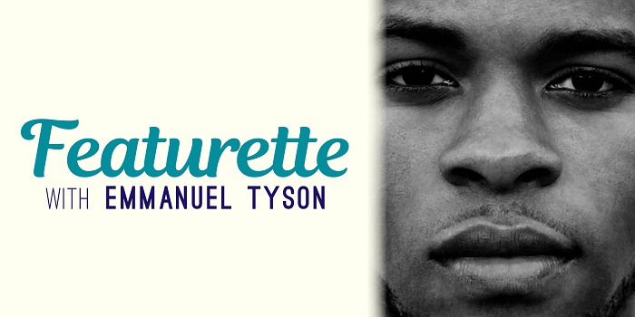 Featurette with Emmanuel Tyson