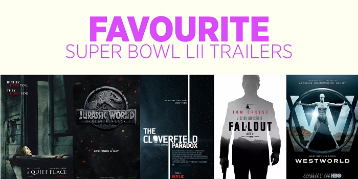 Favourite Super Bowl LII Trailers